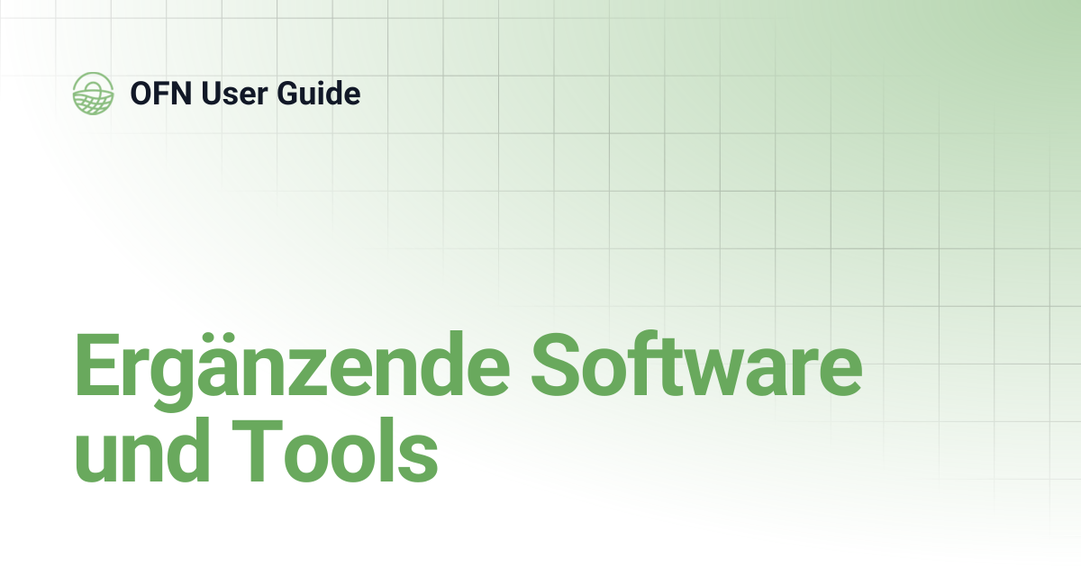 Ergänzende Software und Tools | Deutsch | OFN User Guide