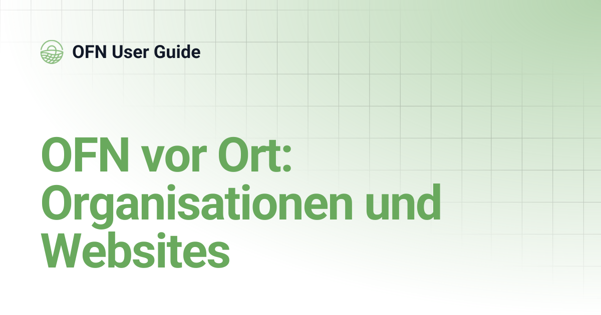 OFN vor Ort: Organisationen und Websites | Deutsch | OFN User Guide