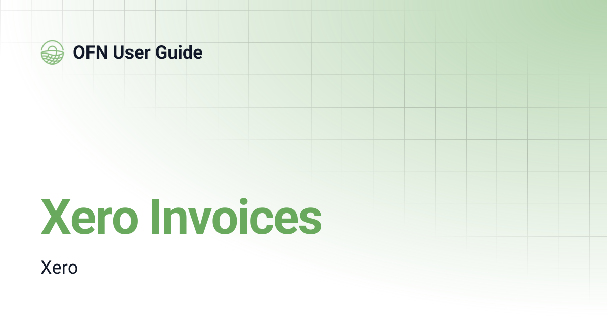Xero Invoices | Greek | OFN User Guide