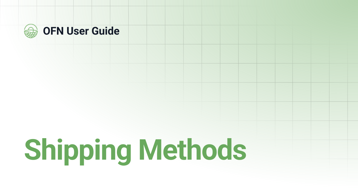 Shipping Methods | OFN User Guide