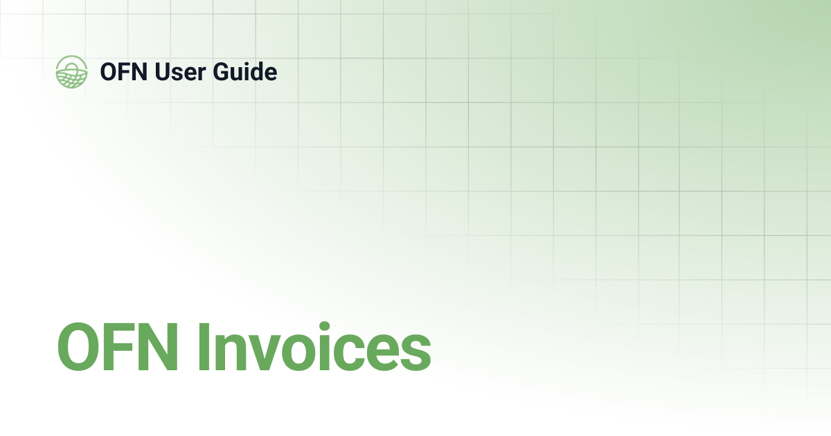 OFN Invoices | OFN User Guide